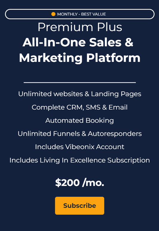 Premium Plus All-In-One Marketing Platform + Living In Excellence